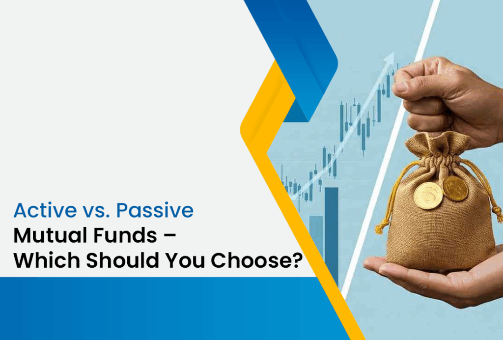 Active vs. Passive Mutual Funds – Which Should You Choose?