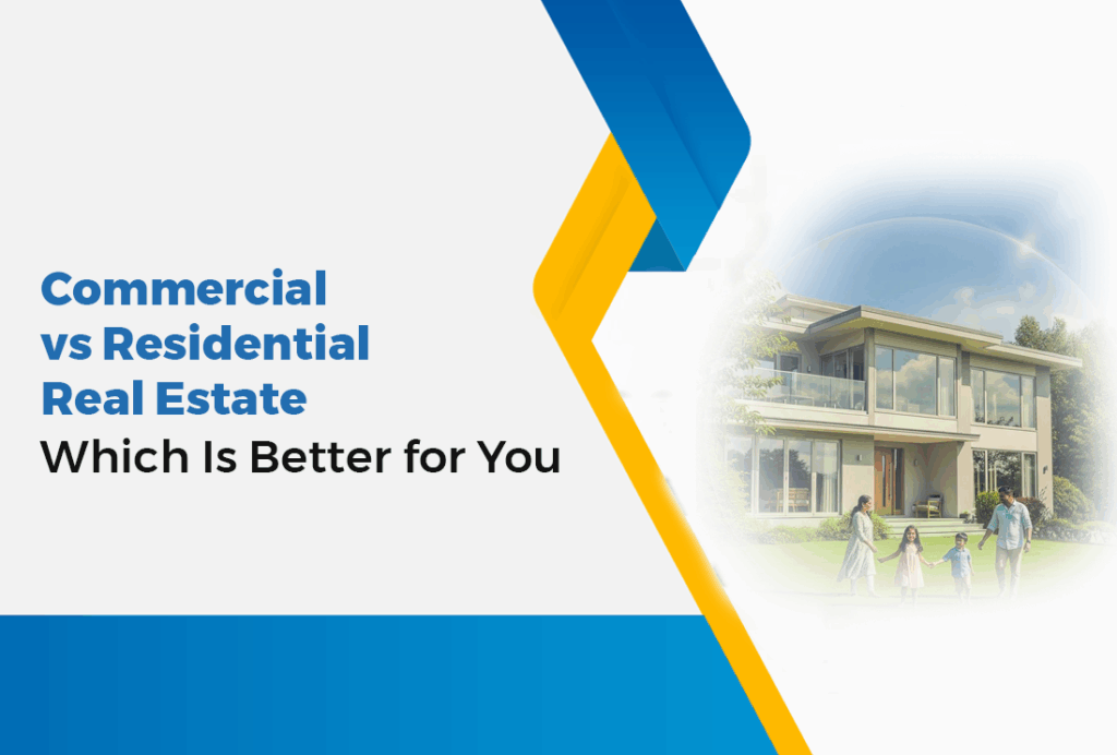 Commercial vs Residential Real Estate – Which Is Better for You