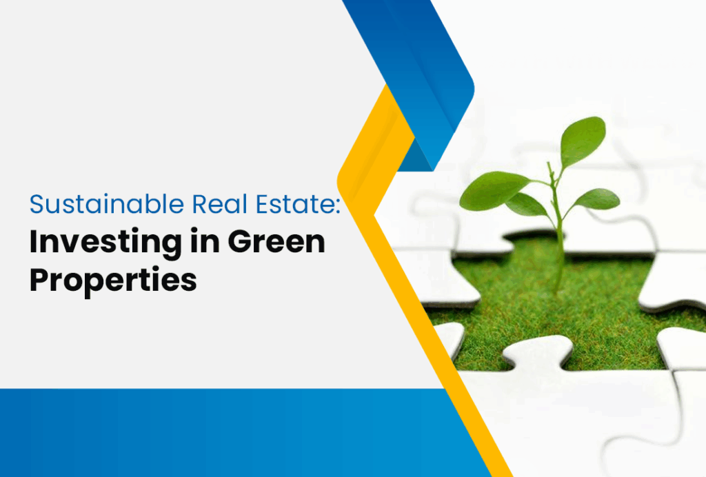 Sustainable Real Estate – Investing in Green Properties