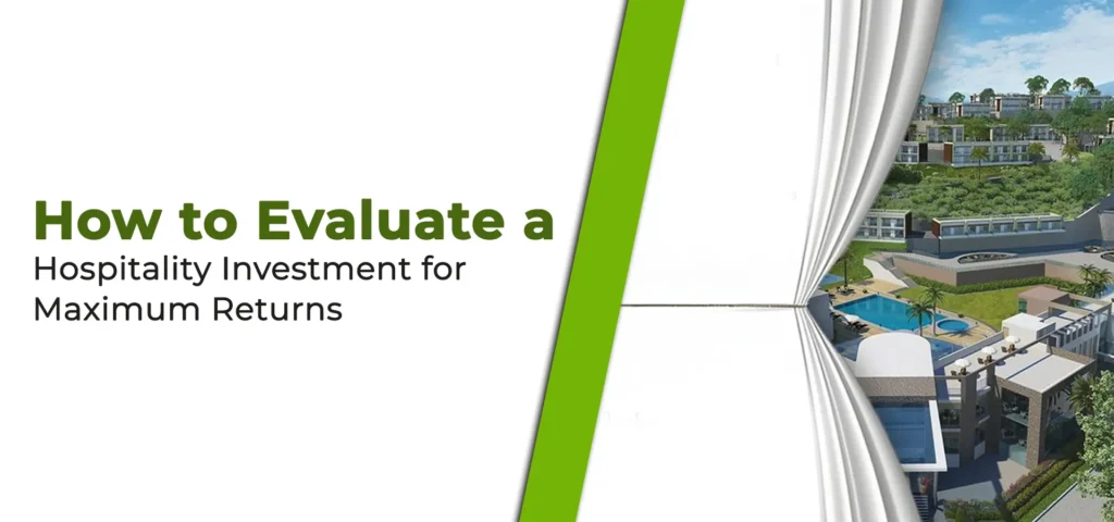 How to Evaluate a Hospitality Investment for Maximum Returns